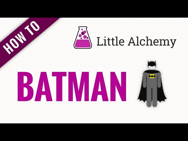 how to make batman in little alchemy