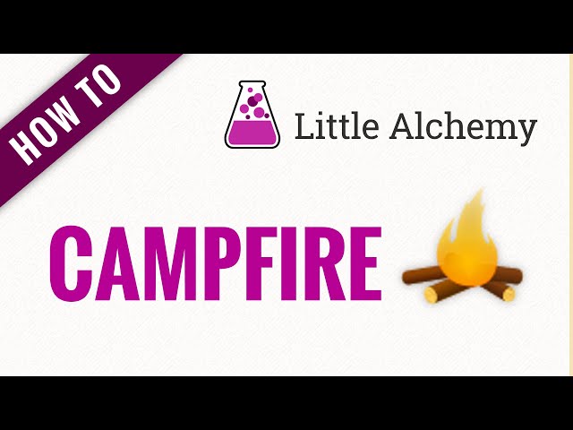 how to make campfire in little alchemy 1