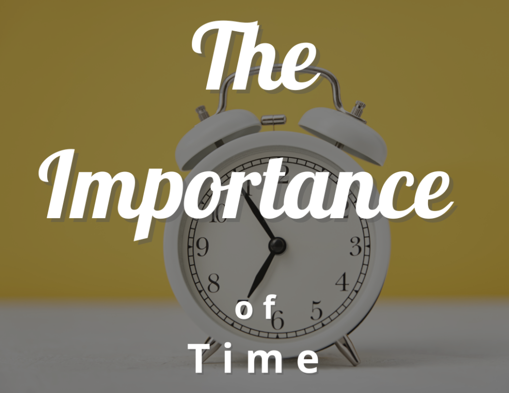 The Importance of Time in Our Lives